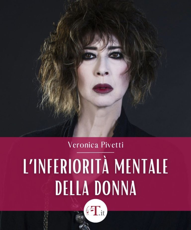 L’INFERIORITÀ MENTALE DELLA DONNA – Veronica Pivetti