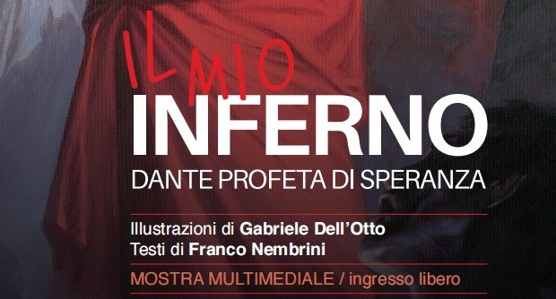 Il Mio Inferno – Dante profeta di speranza: un viaggio nell’umanità della Divina Commedia